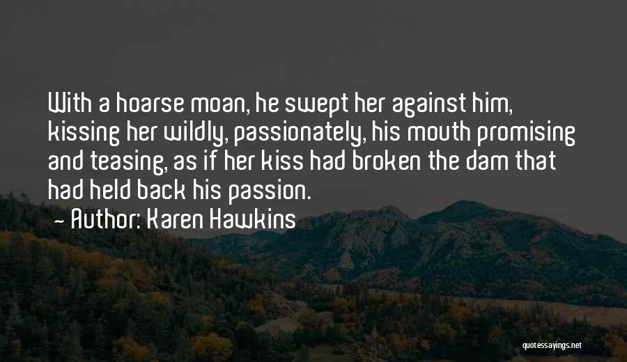Kissing Passionately Quotes By Karen Hawkins