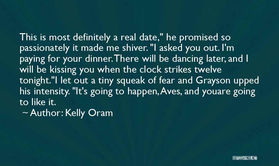 Kissing Passionately Quotes By Kelly Oram