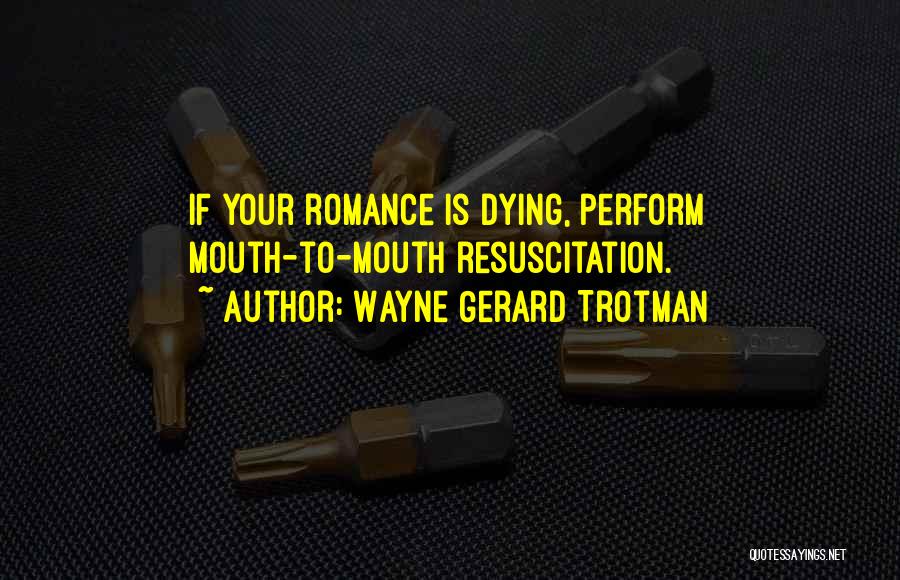 Kissing Sayings And Quotes By Wayne Gerard Trotman