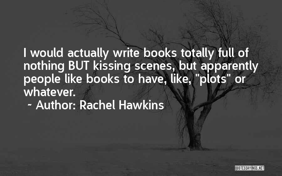 Kissing Scenes Quotes By Rachel Hawkins