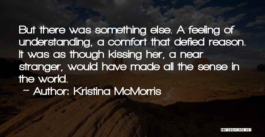 Kissing Someone You Love Quotes By Kristina McMorris