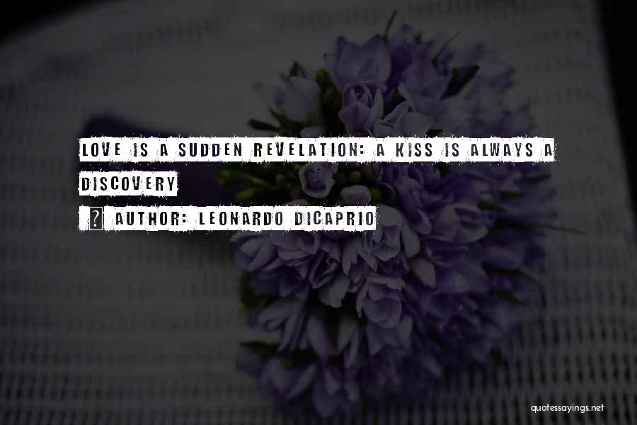 Kissing Someone You Love Quotes By Leonardo DiCaprio