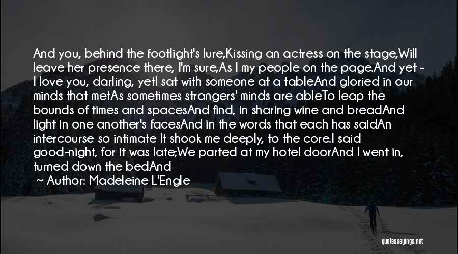 Kissing Someone You Love Quotes By Madeleine L'Engle
