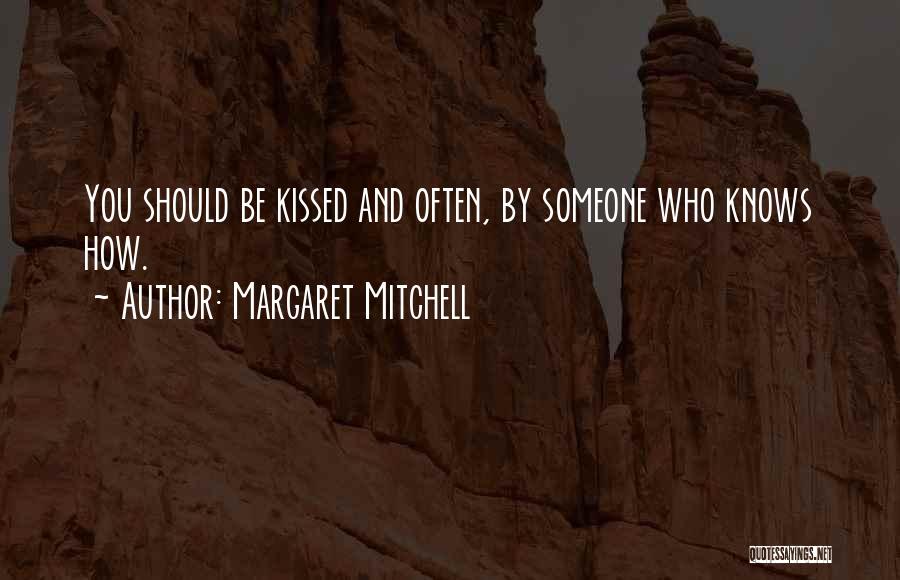 Kissing Someone You Love Quotes By Margaret Mitchell