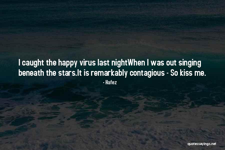 Kissing Stars Quotes By Hafez Kissing Stars Quotes By Hafez