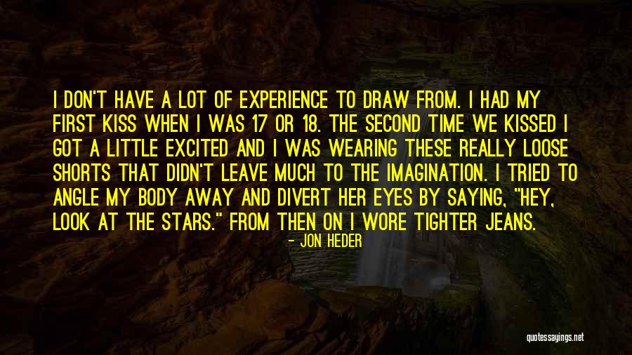 Kissing Stars Quotes By Jon Heder Kissing Stars Quotes By Jon Heder