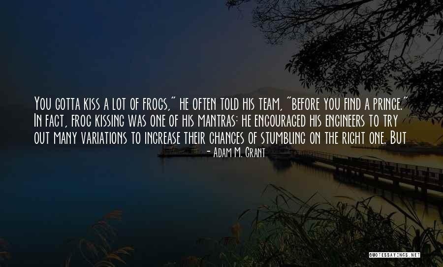 Kissing The Quotes By Adam M. Grant Kissing The Quotes By Adam M. Grant
