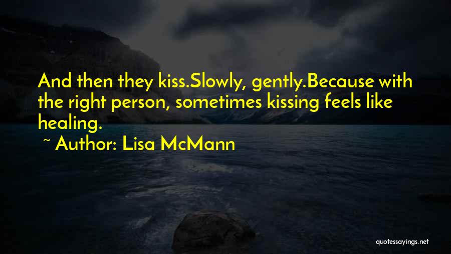 Kissing The Right Person Quotes By Lisa McMann