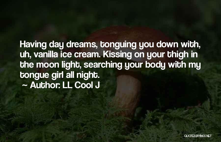 Kissing Under The Moon Quotes By LL Cool J