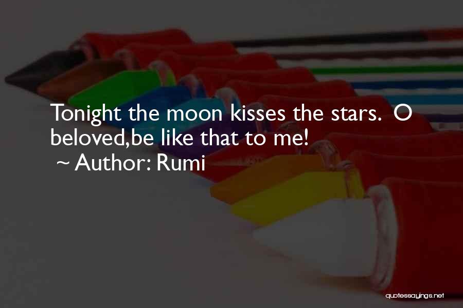 Kissing Under The Moon Quotes By Rumi