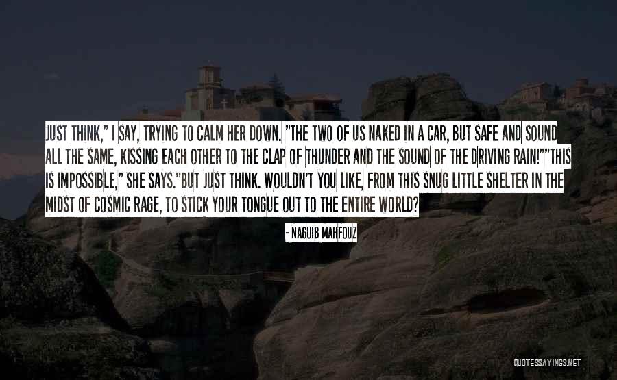 Kissing Under The Rain Quotes By Naguib Mahfouz Kissing Under The Rain Quotes By Naguib Mahfouz