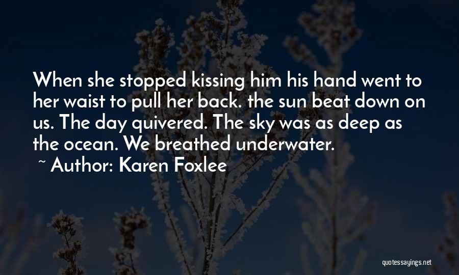 Kissing Underwater Quotes By Karen Foxlee