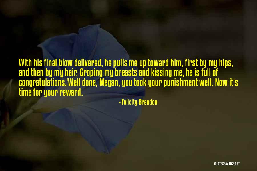 Kissing Up To The Boss Quotes By Felicity Brandon Kissing Up To The Boss Quotes By Felicity Brandon