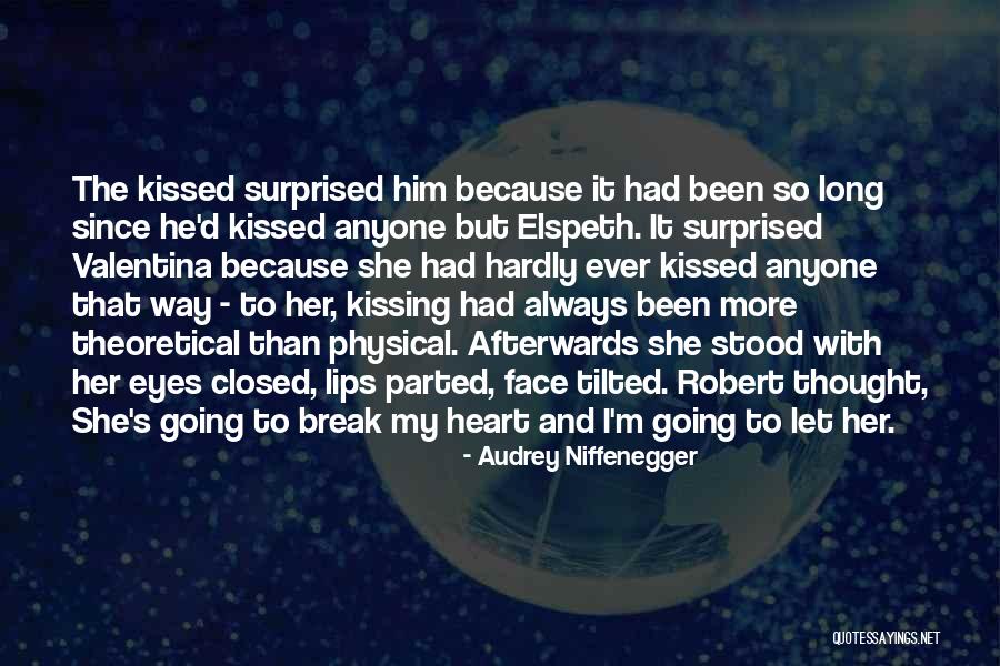 Kissing With Eyes Closed Quotes By Audrey Niffenegger