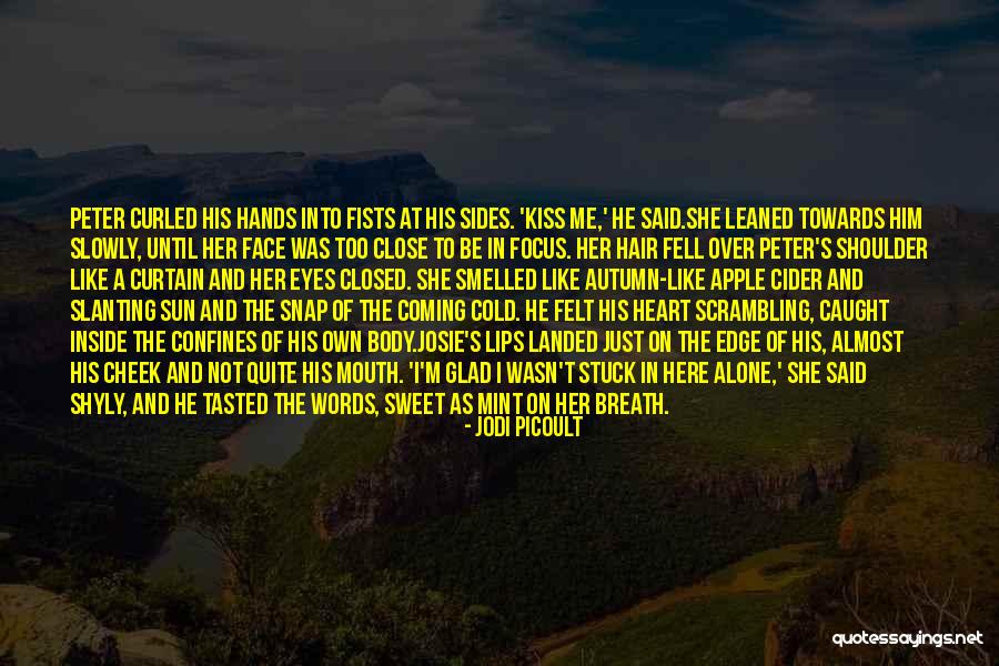 Kissing With Eyes Closed Quotes By Jodi Picoult