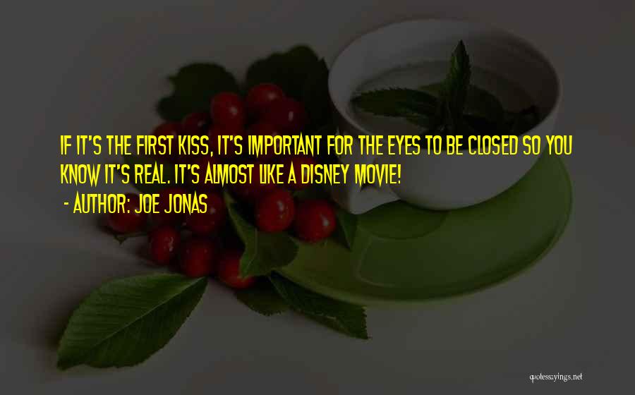 Kissing With Eyes Closed Quotes By Joe Jonas