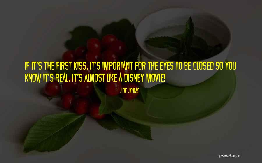 Kissing With Eyes Closed Quotes By Joe Jonas