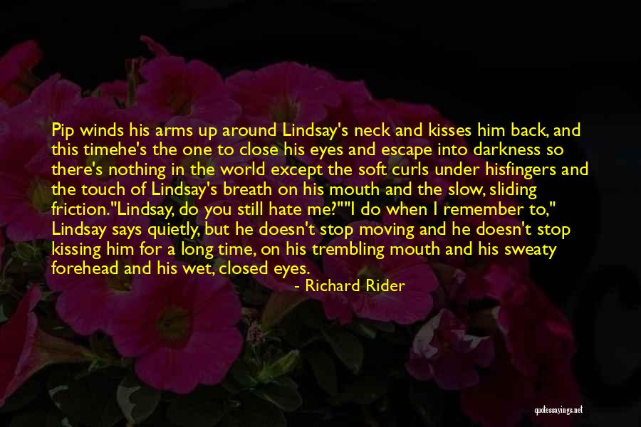 Kissing With Eyes Closed Quotes By Richard Rider