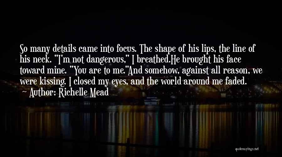 Kissing With Eyes Closed Quotes By Richelle Mead