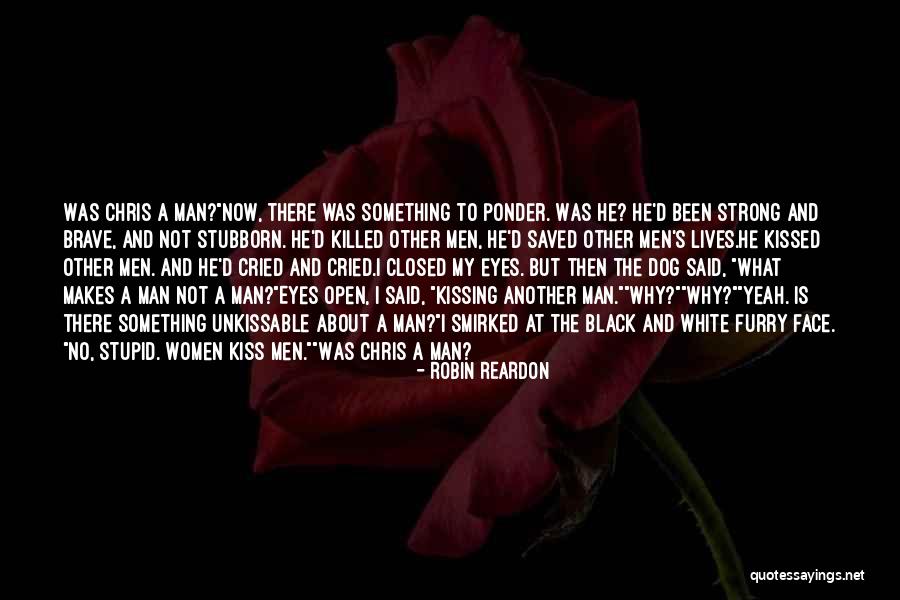 Kissing With Eyes Closed Quotes By Robin Reardon