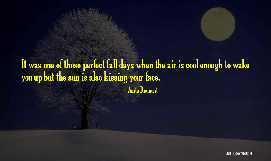 Kissing You Is Quotes By Anita Diamant Kissing You Is Quotes By Anita Diamant