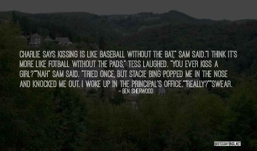 Kissing You Is Quotes By Ben Sherwood Kissing You Is Quotes By Ben Sherwood