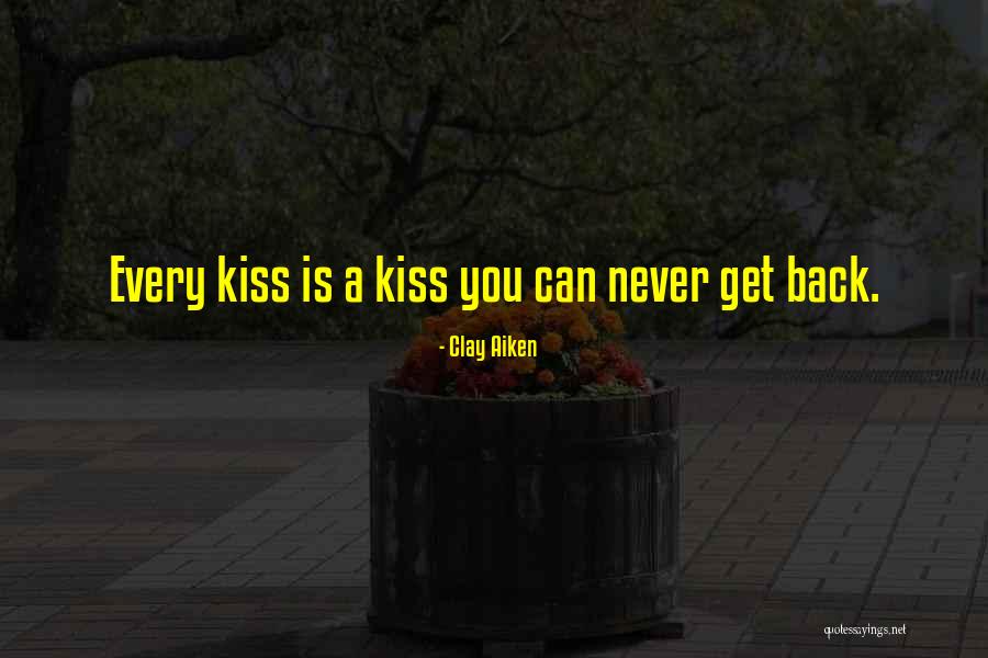 Kissing You Is Quotes By Clay Aiken