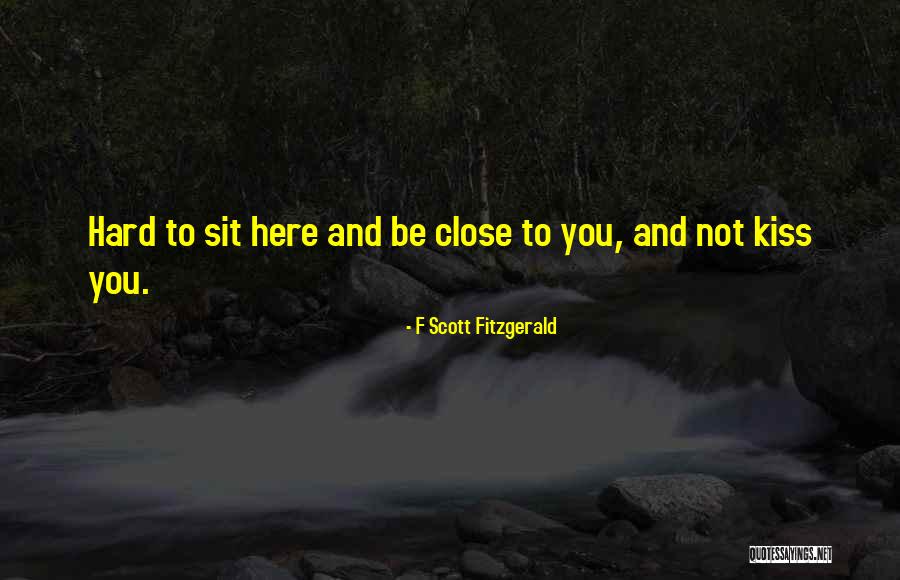 Kissing You Is Quotes By F Scott Fitzgerald Kissing You Is Quotes By F Scott Fitzgerald