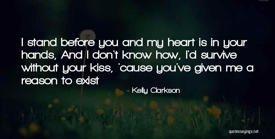 Kissing You Is Quotes By Kelly Clarkson