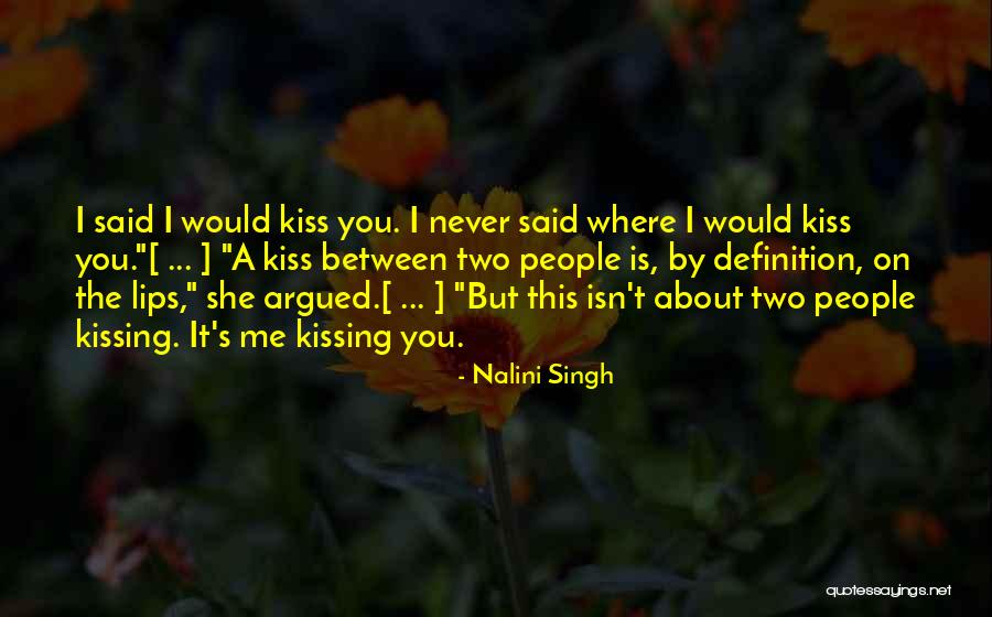 Kissing You Is Quotes By Nalini Singh