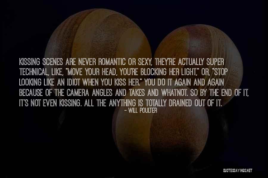 Kissing You Is Quotes By Will Poulter Kissing You Is Quotes By Will Poulter