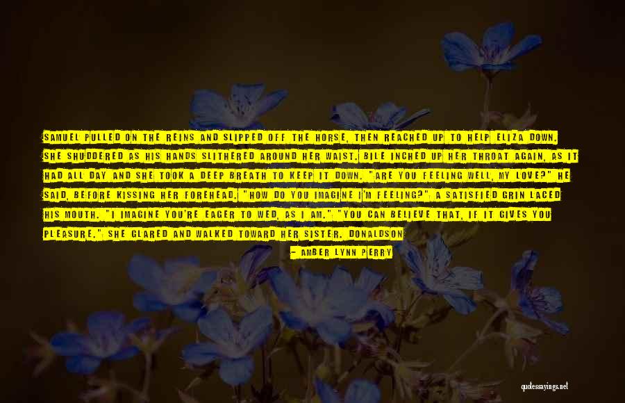 Kissing You Love Quotes By Amber Lynn Perry Kissing You Love Quotes By Amber Lynn Perry