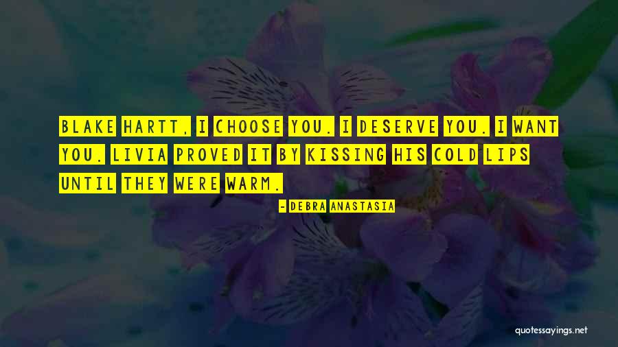 Kissing You Love Quotes By Debra Anastasia Kissing You Love Quotes By Debra Anastasia