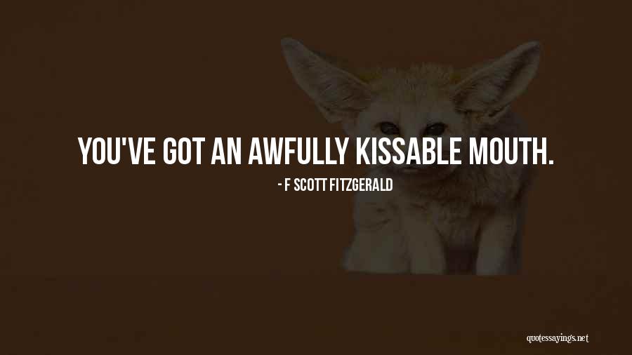 Kissing You Love Quotes By F Scott Fitzgerald