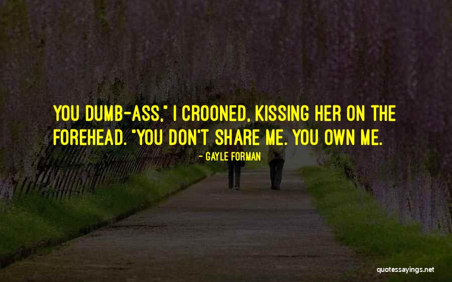 Kissing You Love Quotes By Gayle Forman Kissing You Love Quotes By Gayle Forman