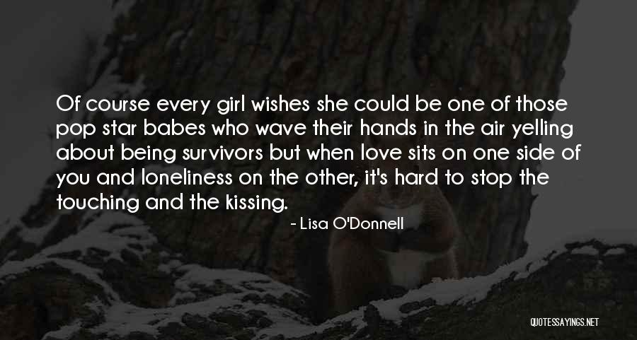 Kissing You Love Quotes By Lisa O'Donnell Kissing You Love Quotes By Lisa O'Donnell