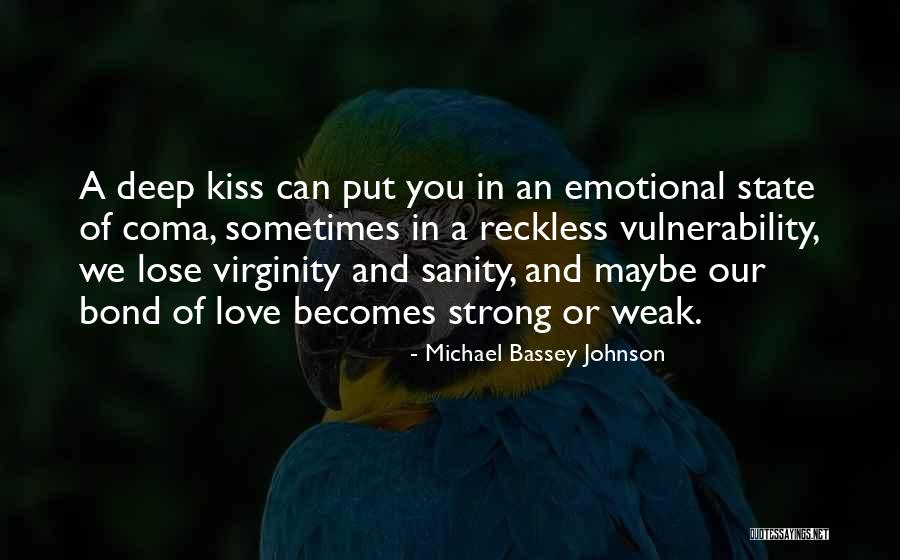 Kissing You Love Quotes By Michael Bassey Johnson