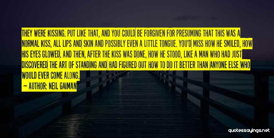 Kissing You Love Quotes By Neil Gaiman