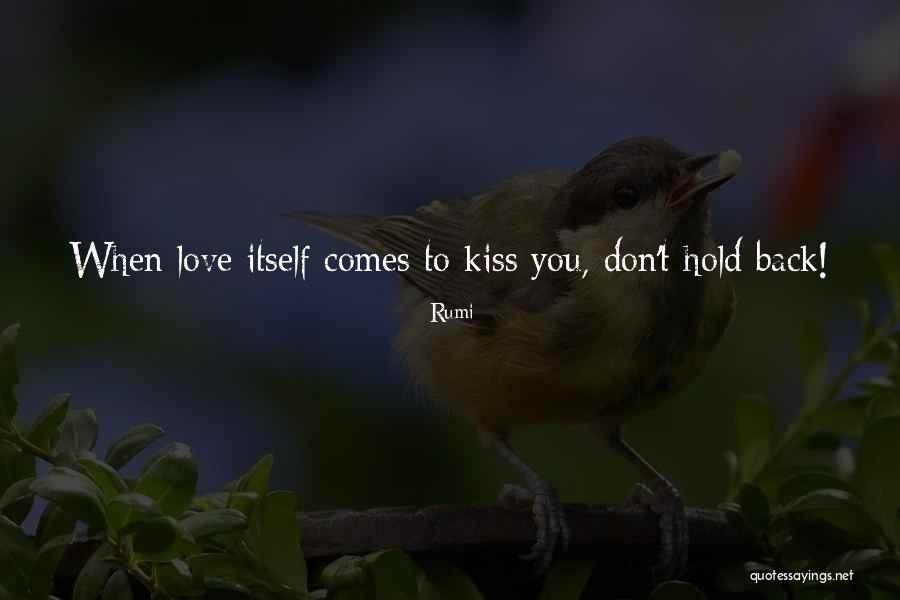 Kissing You Love Quotes By Rumi