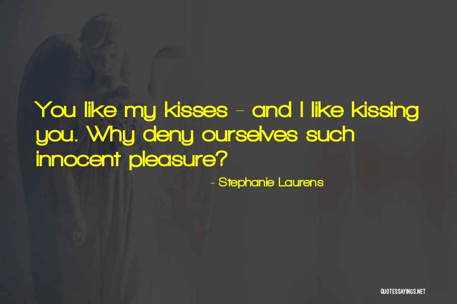 Kissing You Love Quotes By Stephanie Laurens