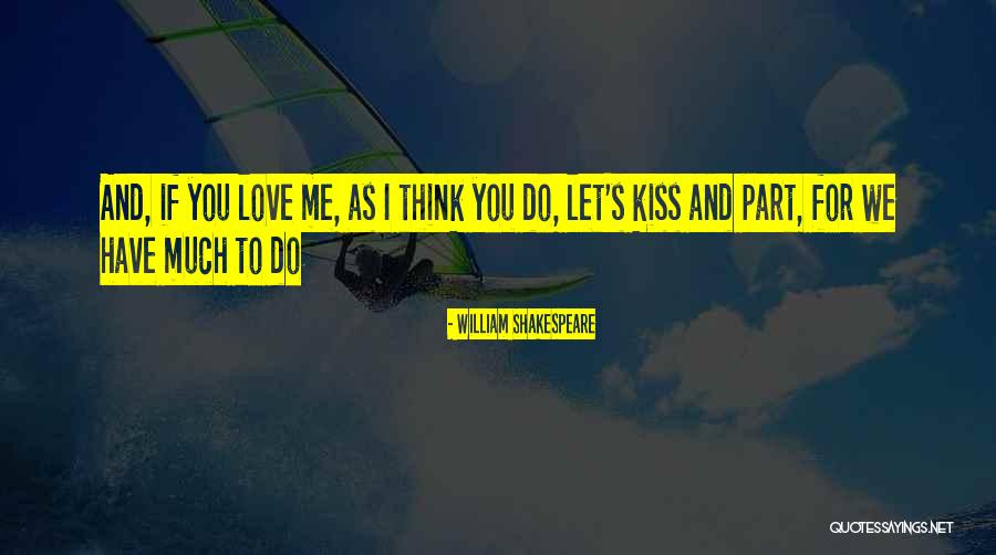 Kissing You Love Quotes By William Shakespeare