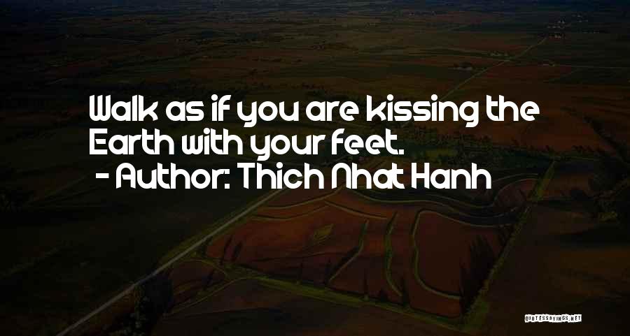 Kissing You Quotes By Thich Nhat Hanh