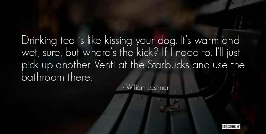 Kissing Your Dog Quotes By William Lashner Kissing Your Dog Quotes By William Lashner