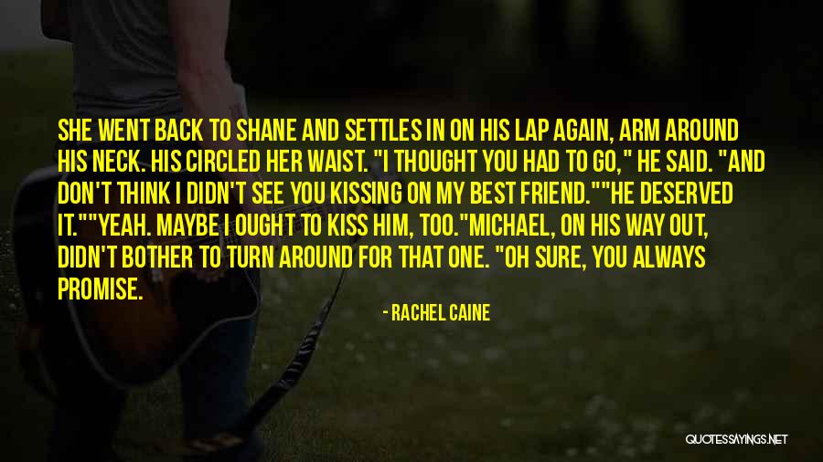 Kissing Your Friend Quotes By Rachel Caine Kissing Your Friend Quotes By Rachel Caine