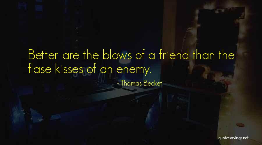Kissing Your Friend Quotes By Thomas Becket Kissing Your Friend Quotes By Thomas Becket