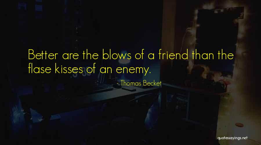 Kissing Your Friend Quotes By Thomas Becket