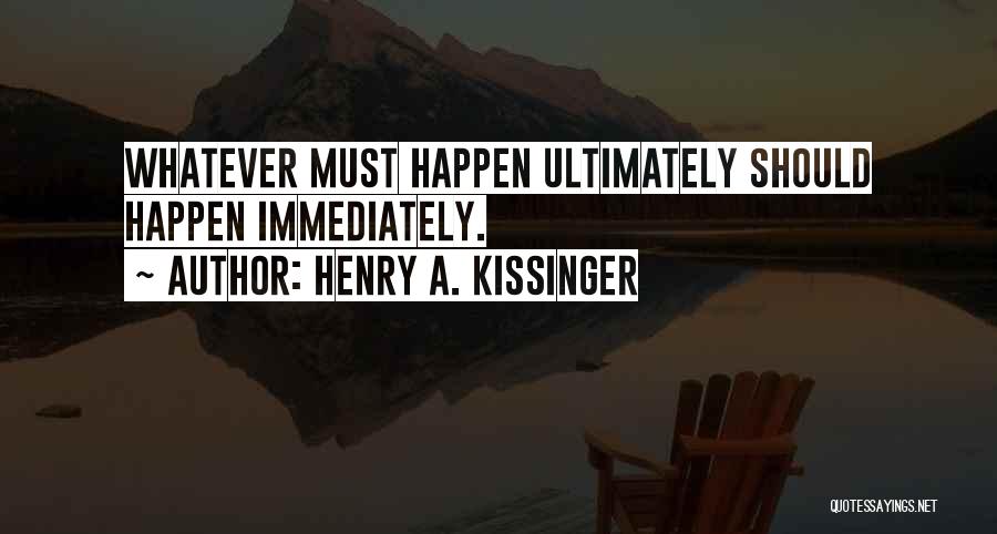 Kissinger Quotes By Henry A. Kissinger