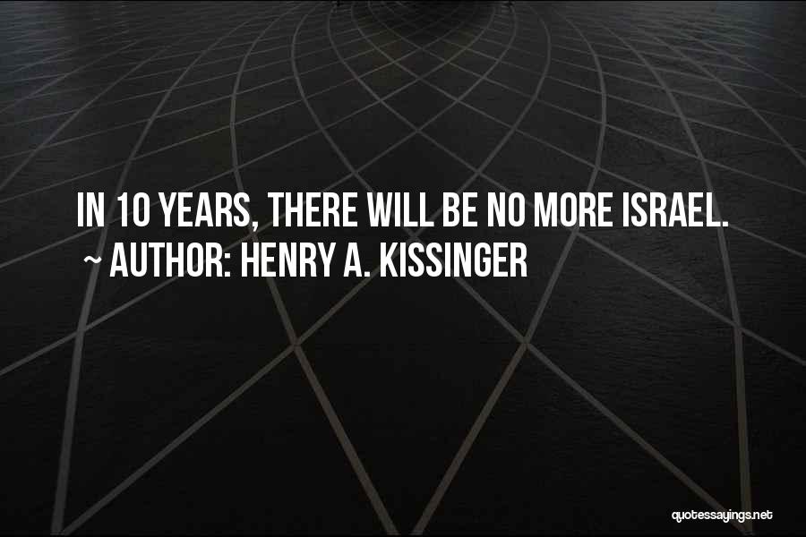 Kissinger Quotes By Henry A. Kissinger