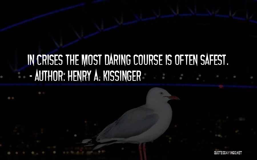 Kissinger Quotes By Henry A. Kissinger