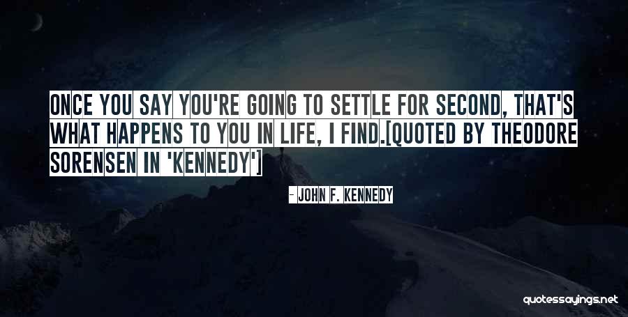 Kister Quotes By John F. Kennedy Kister Quotes By John F. Kennedy
